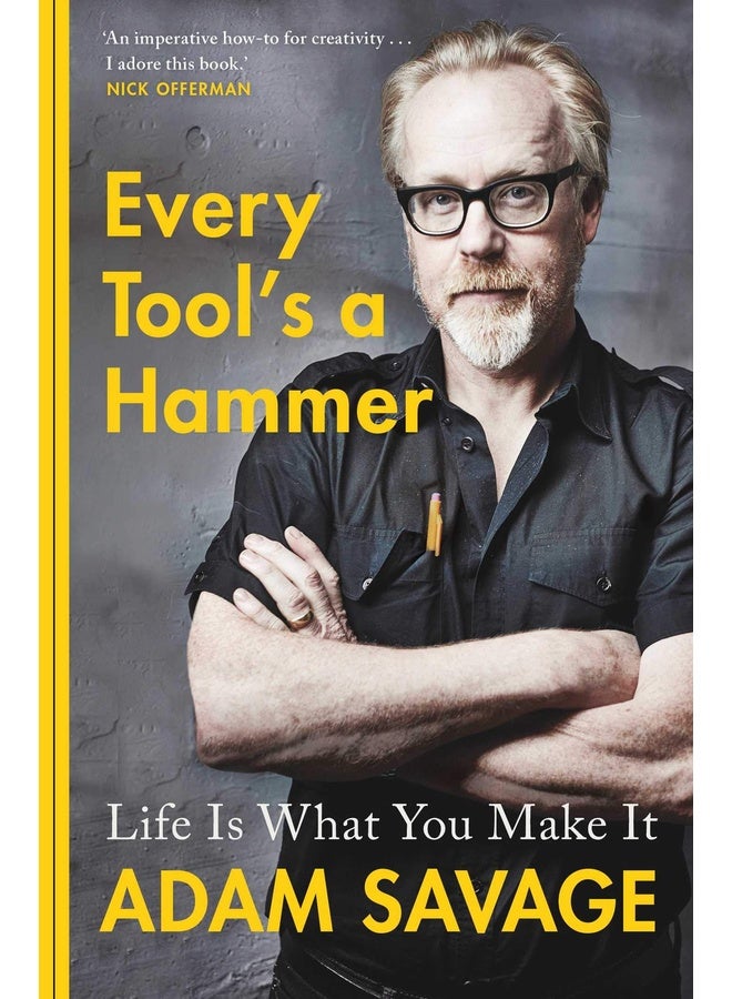 EVERY TOOL'S A HAMMER